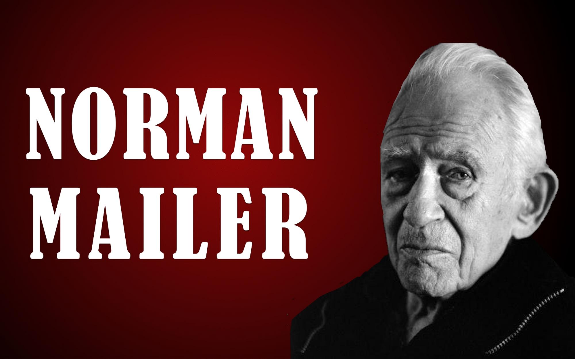 NORMAN MAILER - أشهر وأفضل الكتاب على مر التاريخ